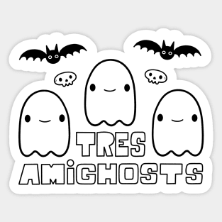 Tres Amighosts Sticker